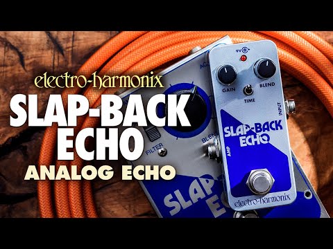 EHX SLAPBACK ECHO ANALOG DELAY REISSUE - Music Planet New Zealand